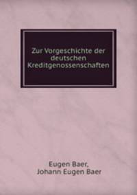 Zur Vorgeschichte der deutschen Kreditgenossenschaften.