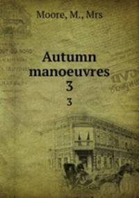 Autumn manoeuvres. 3