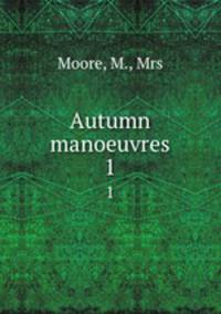 Autumn manoeuvres. 1