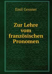 Zur Lehre vom franzosischen Pronomen