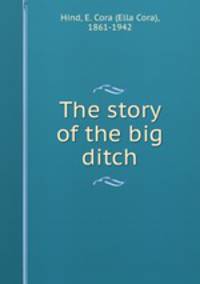 The story of the big ditch