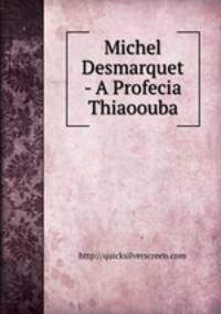 Michel Desmarquet - A Profecia Thiaoouba