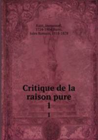Critique de la raison pure. 1