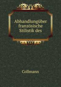 Abhandlunguber franzosische Stilistik des.
