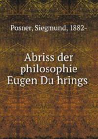 Abriss der philosophie Eugen Du?hrings