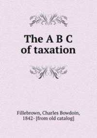 The A B C of taxation