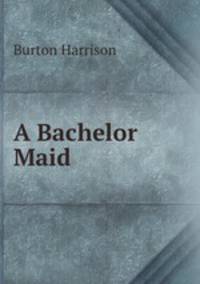 A Bachelor Maid