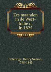Zes maanden in de West-Indie?n, in 1825