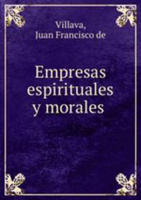 Empresas espirituales y morales .