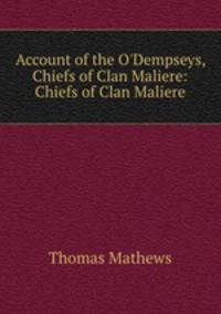 Account of the O`Dempseys, Chiefs of Clan Maliere: Chiefs of Clan Maliere