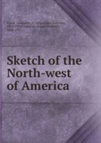 Sketch of the North-west of America