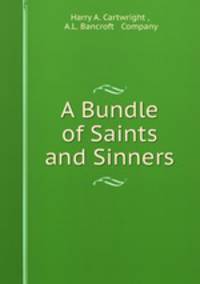 A Bundle of Saints and Sinners