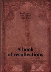 A book of recollections