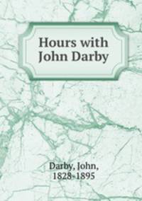 Hours with John Darby