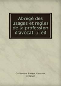 Abrege des usages et regles de la profession d