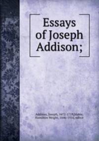 Essays of Joseph Addison;