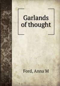 Garlands of thought