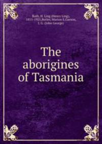 The aborigines of Tasmania