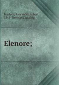 Elenore;