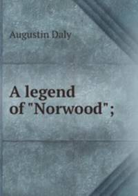 A legend of "Norwood";