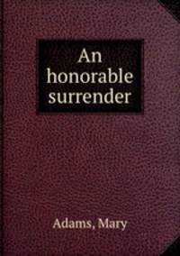 An honorable surrender