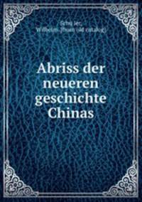Abriss der neueren geschichte Chinas