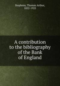 A contribution to the bibliography of the Bank of England