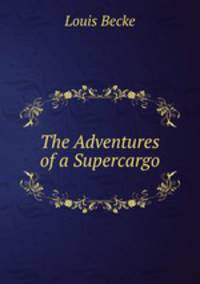 The Adventures of a Supercargo