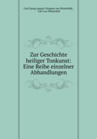 Zur Geschichte heiliger Tonkunst: Eine Reihe einzelner Abhandlungen