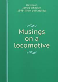 Musings on a locomotive