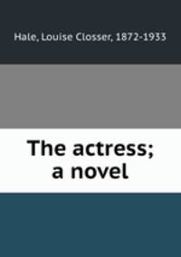 The actress; a novel