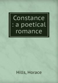 Constance : a poetical romance