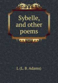 Sybelle, and other poems