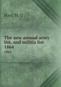 The new annual army list, and militia list. 1864