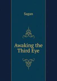 Awaking the Third Eye