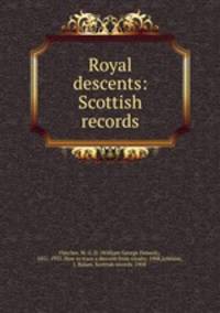 Royal descents: Scottish records
