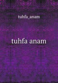 tuhfa anam