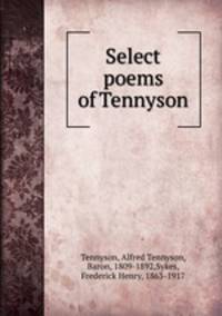 Select poems of Tennyson
