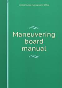 Maneuvering board manual