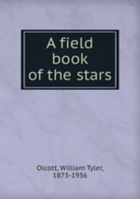 A field book of the stars