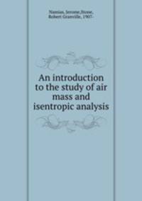An introduction to the study of air mass and isentropic analysis