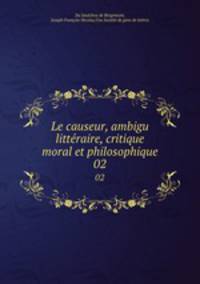 Le causeur, ambigu littraire, critique moral et philosophique. 02