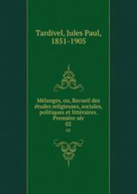 Melanges, ou, Recueil des etudes religieuses, sociales, politiques et litteraires. Premiere ser