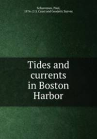 Tides and currents in Boston Harbor