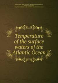 Temperature of the surface waters of the Atlantic Ocean