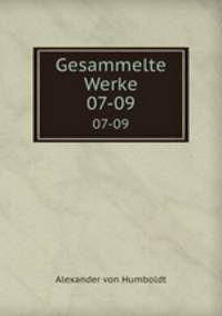 Gesammelte Werke. 07-09
