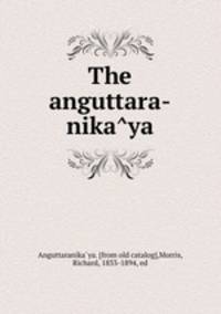 The anguttara-nika?ya