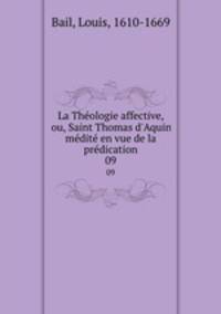 La Theologie affective, ou, Saint Thomas d