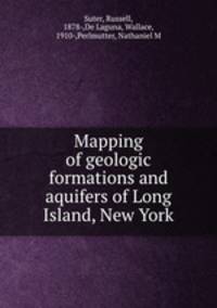 Mapping of geologic formations and aquifers of Long Island, New York