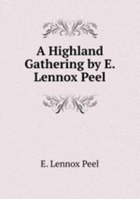 A Highland Gathering by E. Lennox Peel